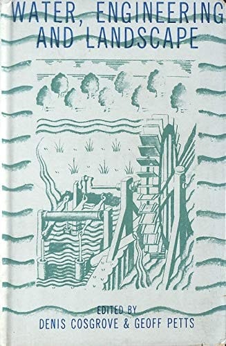Water, Engineering, and Landscape Water Control and Landscape Transformation in the Modern Period