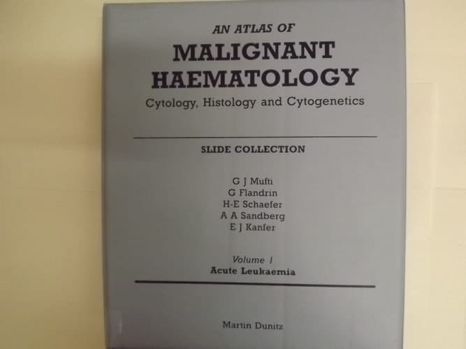 An Atlas of Malignant Haematology Vol 1 - slide atlas Vol 1 - slide atlas