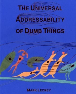 The Universal Addressability Of Dumb Things