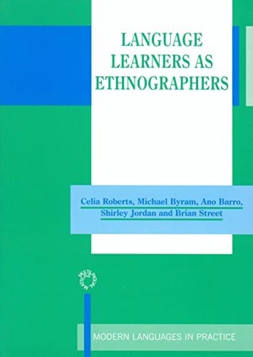 Language Learners as Ethnographers (Modern Language in Practice, 16)