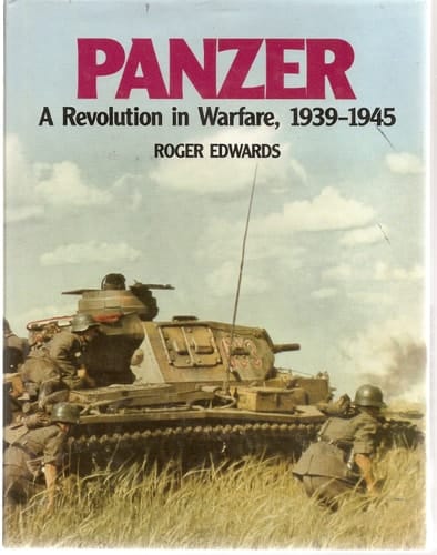 Panzer A Revolution in Warfare, 1939-1945