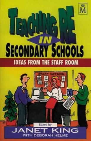 Teaching RE in Secondary Schools Ideas from the Staff Room