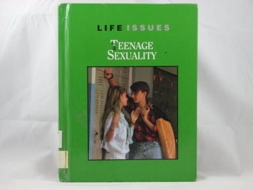 Teenage Sexuality (Life Issues)