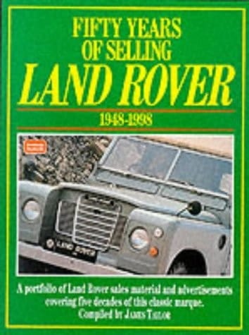 Fifty Years of Selling Land Rover 1948-1998