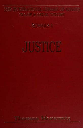 Justice (The International Library of Essays in Law & Legal Theory)