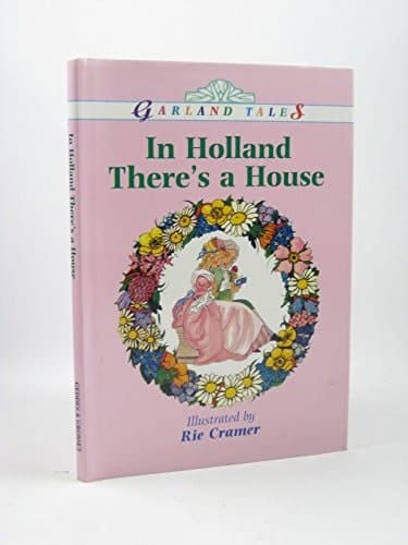In Holland There's a House