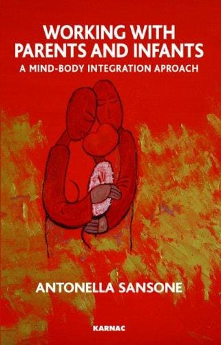 Working with parents and infants: a mind-body integration approach