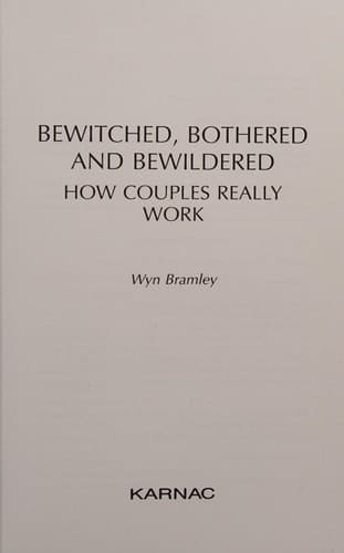 Bewitched, Bothered and Bewildered How Couples Really Work