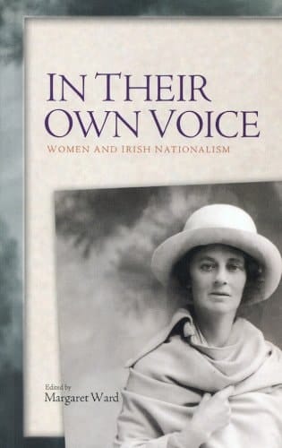 In Their Own Voice: Women and Irish Nationalism