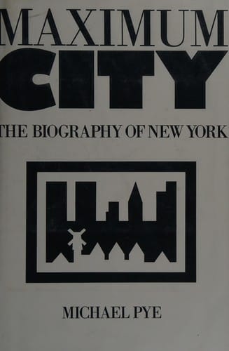Maximum City: The Biography of New York
