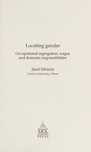 Locating Gender Occupational Segregation, Wages, and Domestic Responsibilities
