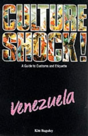 Culture Shock! Venezuela A Guide to Customs and Etiquette