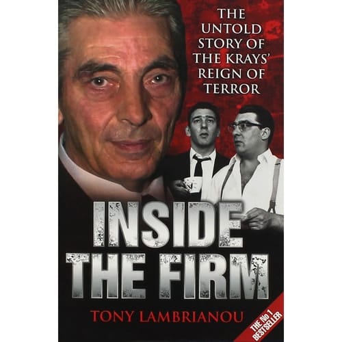 Inside the Firm The Untold Story of the Krays' Reign of Terror