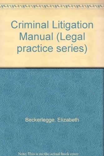 Criminal Litigation Manual