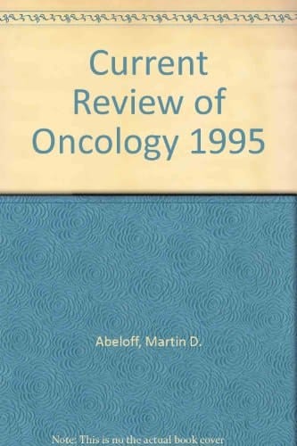Current Review of Oncology 1995