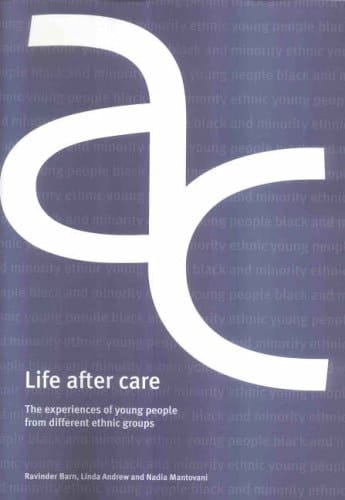 Life After Care The Experiences of Young People from Different Ethnic Groups