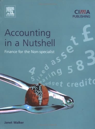 Accounting in a Nutshell Finance for the Non-specialist