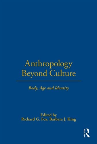 Anthropology Beyond Culture (Wenner-Gren International Symposium Series)
