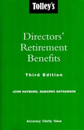 Tolley's Directors' Retirement Benefits A Guide to SSAS, SIPPS and FURBS