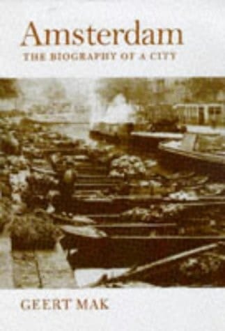 Amsterdam: A Brief Life of the City