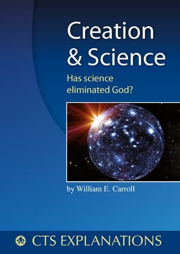 Creation and Science Has Science Eliminated God?