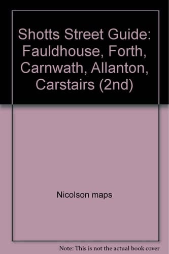 Shotts Street Guide Fauldhouse, Forth, Carnwath, Allanton, Carstairs