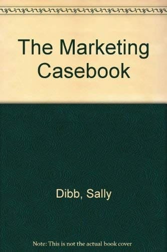 The Marketing Casebook Cases and Concepts