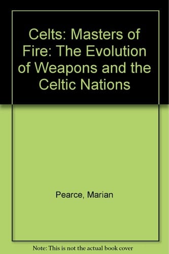 Celts The Evolution of Weapons and the Celtic Nations