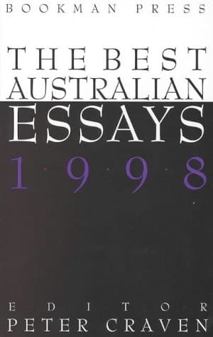 The Best Australian Essays 1998