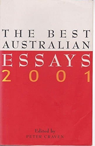 The Best Australian Essays 2001