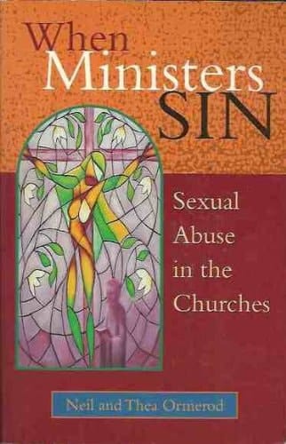 When Ministers Sin Sexual Abuse in the Churches