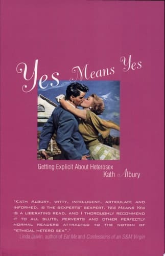 Yes Means Yes Getting Explicit about Heterosex