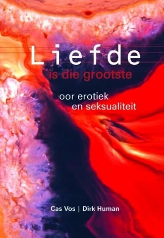 Liefde is die grootste oor erotiek en seksualiteit