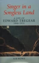 Singer in a Songless Land A Life of Edward Tregear, 1846–1931