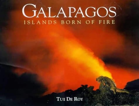 Galapagos Islands Born of Fire