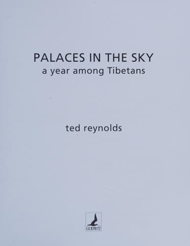 Palaces in the Sky A Year Among Tibetans