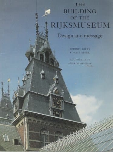 The Building of the Rijksmuseum Design and Message