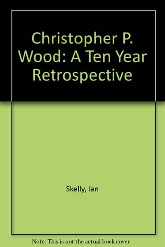 Christopher P. Wood A Ten Year Retrospective