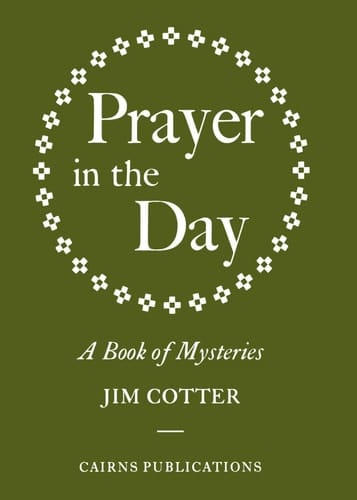 Prayer in the Day A Book of Mysteries