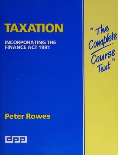 Taxation Incorporating the Finance Act 1991