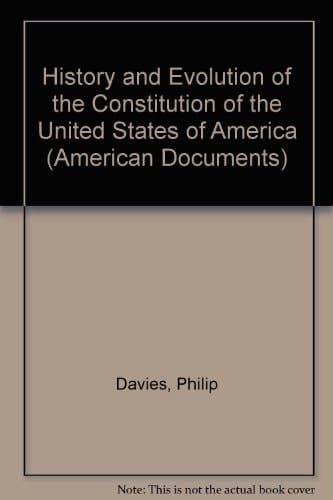 The History and Evolution of the Constitution of the U.S.A.