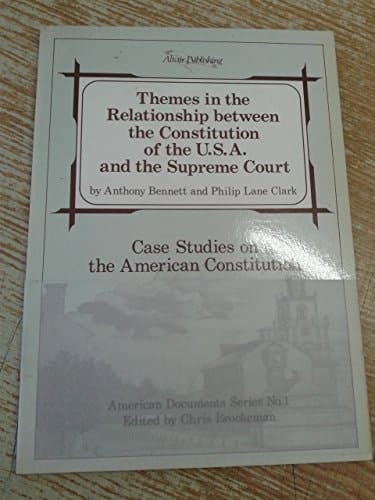 Themes in the Relationship Between the Constitution of the U.S.A. and the Supreme Court
