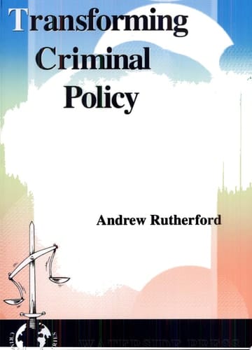 Transforming Criminal Policy Spheres of Influence in the United States, the Netherlands, and England and Wales During the 1980s