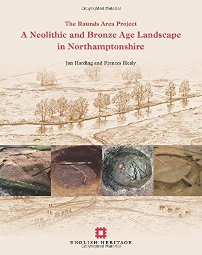 A neolithic and bronze age landscape in Northamptonshire