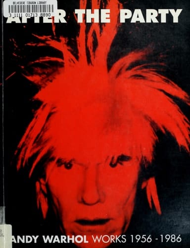 After the Party Andy Warhol Works, 1956-1986