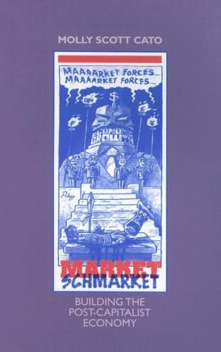 Market, Schmarket Building the Post-capitalist Economy