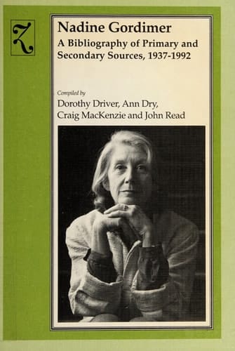 Nadine Gordimer A Bibliography of Primary and Secondary Sources, 1937-1992