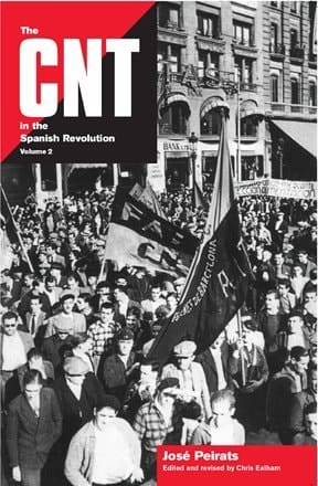 CNT in the Spanish Revolution (Vol 2 ¿ h/b), The