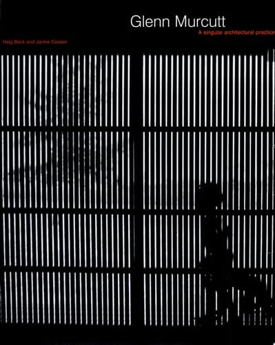 Glenn Murcutt A Singular Architectural Practice