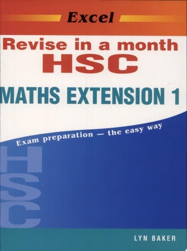 Excel Revise HSC Maths Extension 1 in a Month